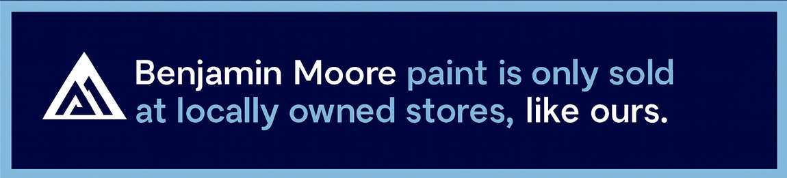 Blue Benjamin Moore banner saying paint is only sold at locally owned stores, with logo on left.