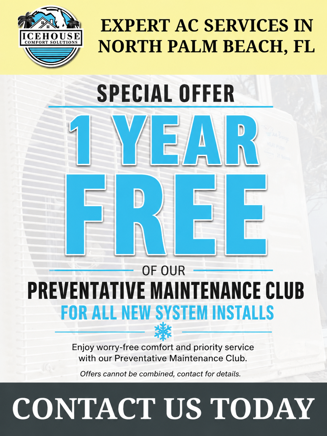 Special offer for expert AC services in North Palm Beach: 1 year free preventative maintenance club for new installs.