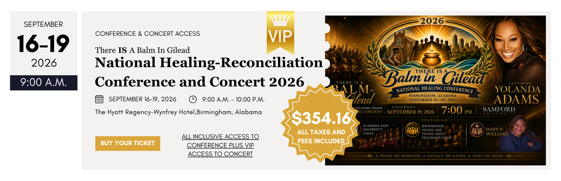 National Healing-Reconciliation Conference and Concert 2026 There is a balm in gilead
