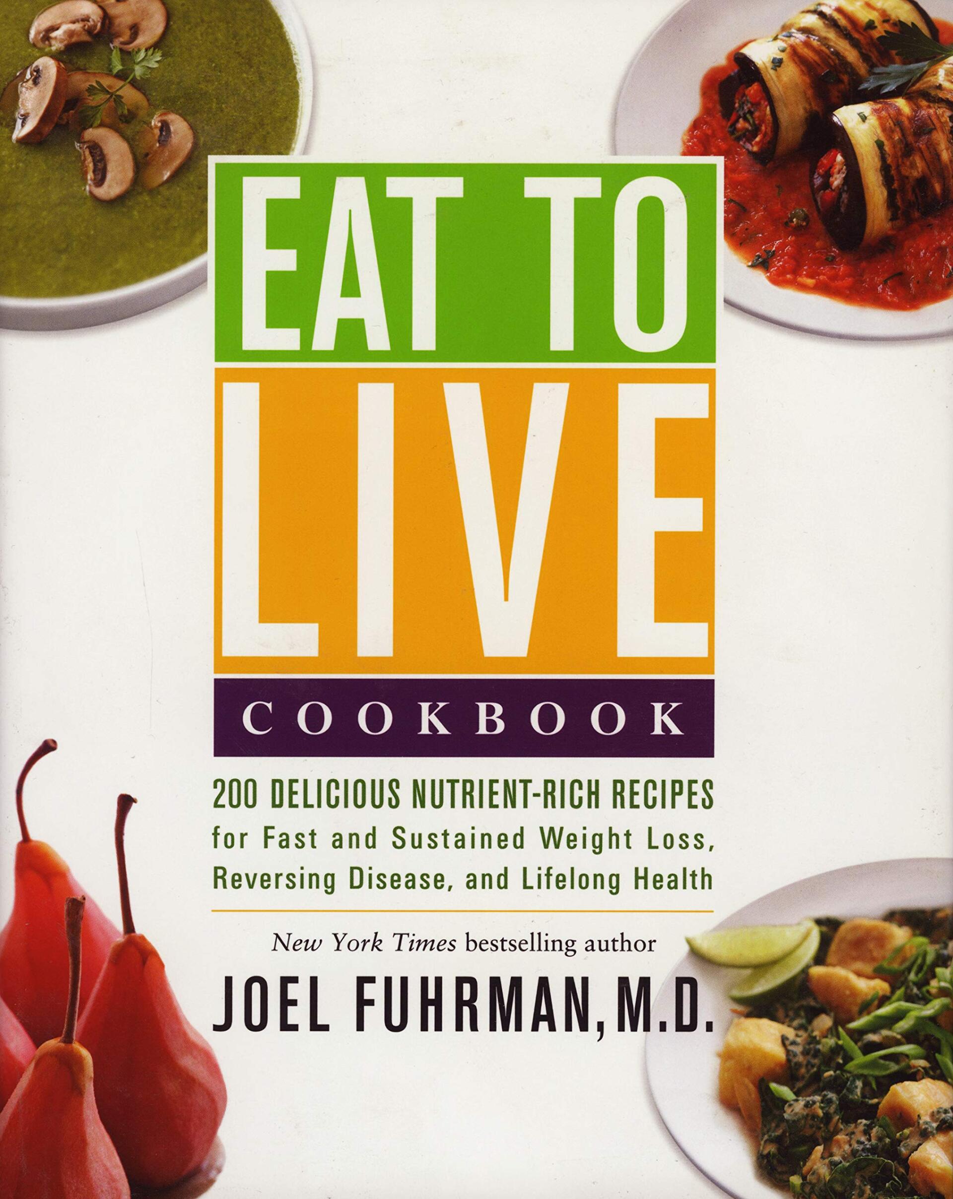 Eat to Live Eat to Live