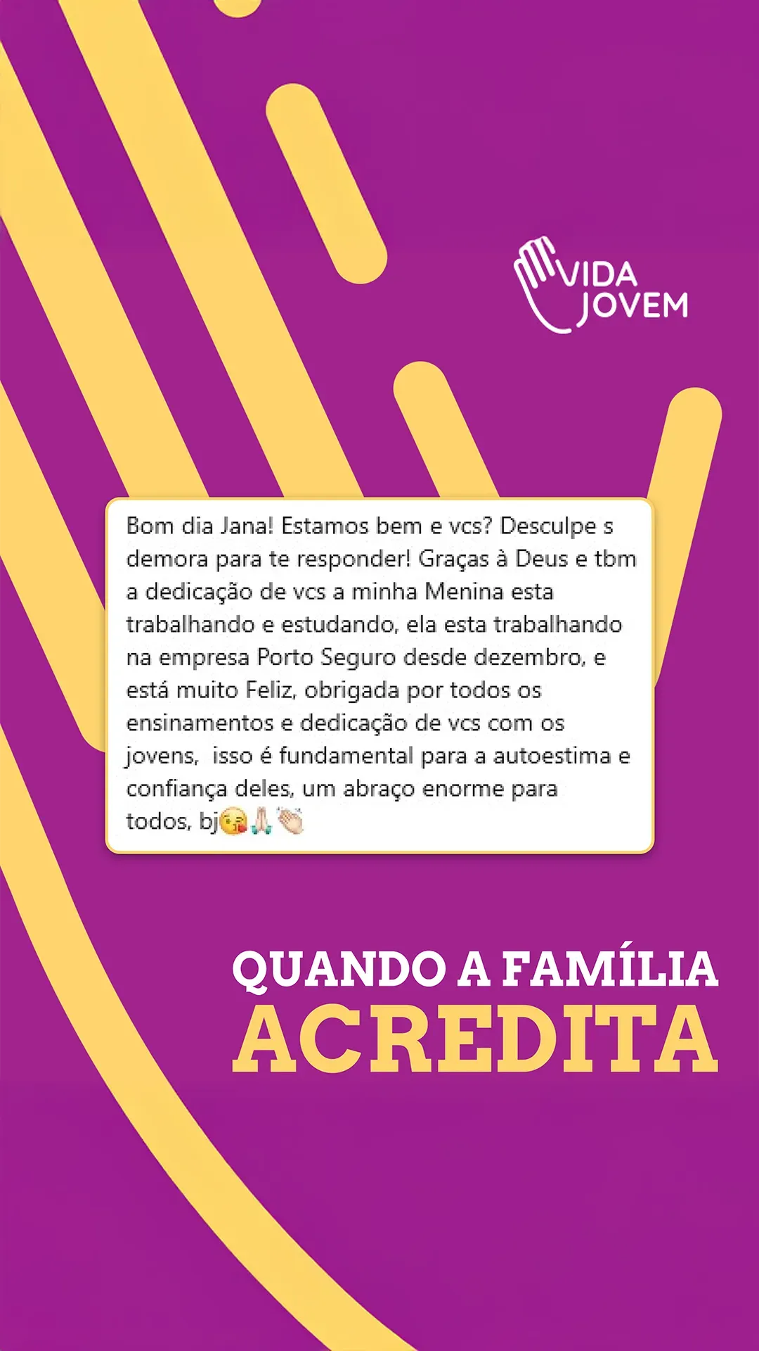 Cartaz roxo e dourado da Vida Jovem com mensagem: “Quando a família acredita.”