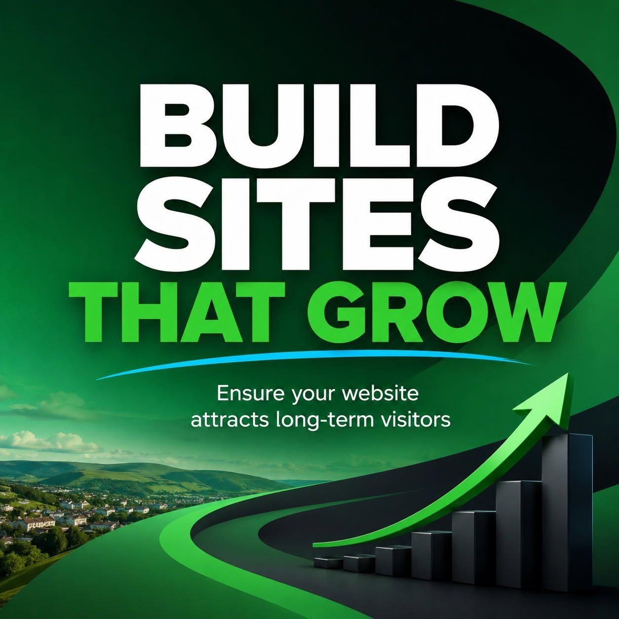 Promotional graphic reading “Build Sites That Grow” with green upward arrow and bar chart on dark background