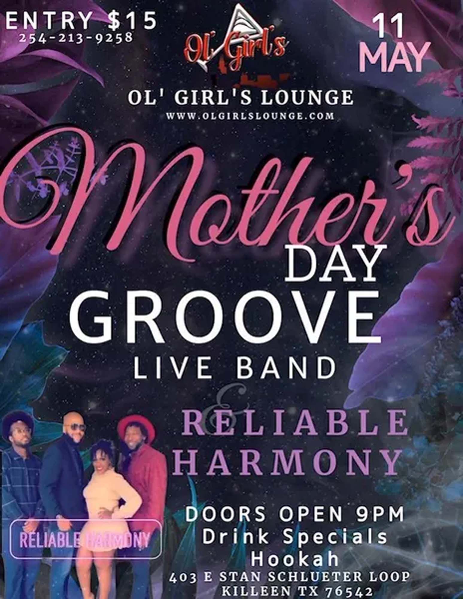 Mother's Day Groove at Ol' Girl's Lounge. Features Reliable Harmony. Doors open 9PM, drinks, hookah. Killeen, TX.