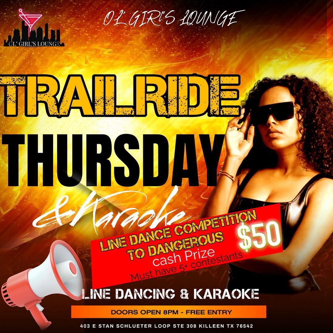 Poster for Ol' Girls Lounge: Trail Ride Thursday with line dancing & karaoke. Features a woman, megaphone, and $50 cash prize.