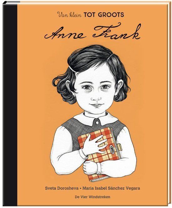 Boekrecensie Van klein tot groots Anne Frank - Maria Isabel Sanchez Vegara Boekrecensie Van klein tot groots Anne Frank - Maria Isabel Sanchez Vegara