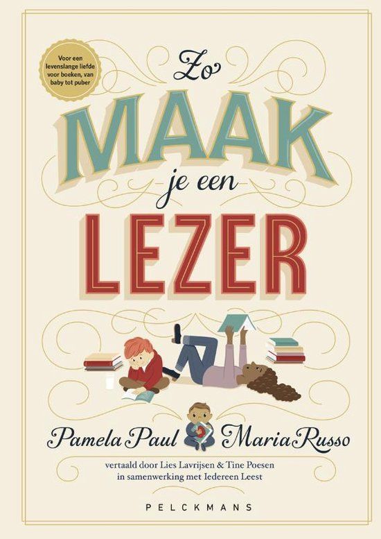 Boekrecensie Zo maak je een lezer - Pamela Paul & Maria Russo Boekrecensie Zo maak je een lezer - Pamela Paul & Maria Russo
