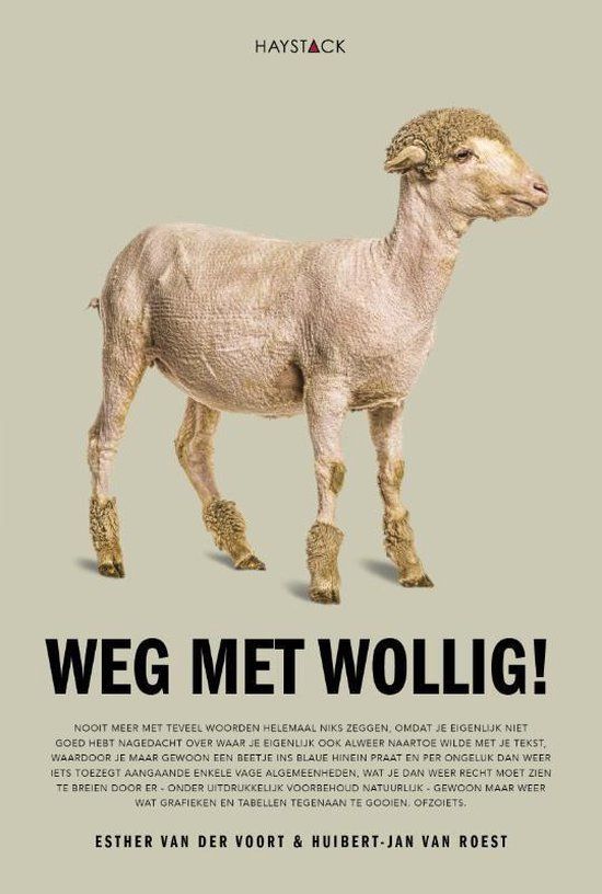 Weg met wollig! - Esther van der Voort - Huibert-Jan van Roest Weg met wollig! - Esther van der Voort - Huibert-Jan van Roest