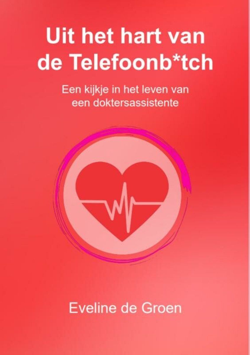 Boekrecensie Uit het hart van de Telefoonb*tch - Eveline de Groen Boekrecensie Uit het hart van de Telefoonb*tch - Eveline de Groen