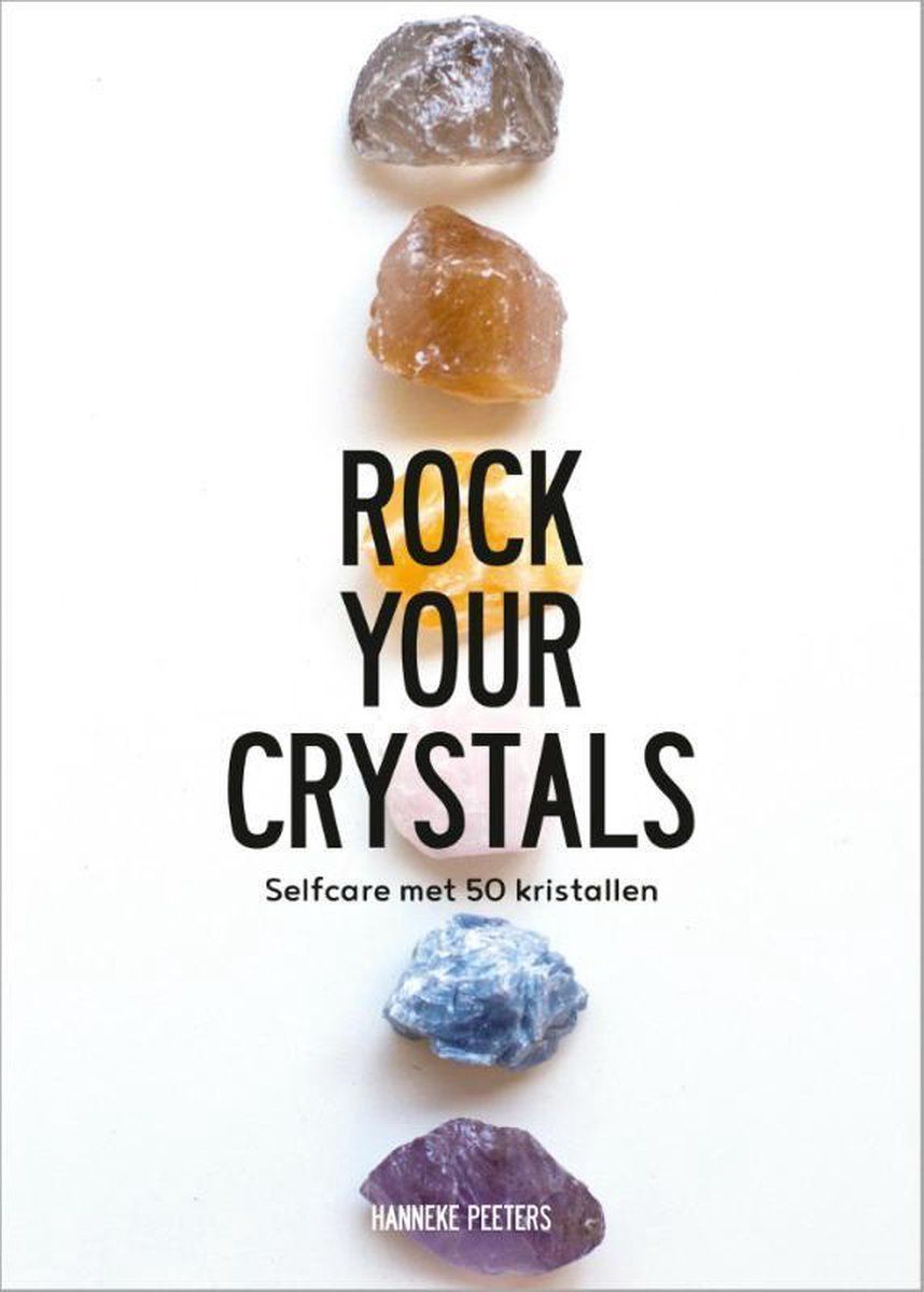 Boekrecensie Rock your chrystals - Hanneke Peeters Boekrecensie Rock your chrystals - Hanneke Peeters