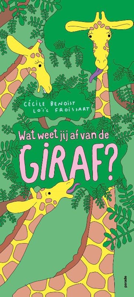 Boekrecensie Wat weet je af van de giraf? -Cecile Benoist Boekrecensie Wat weet je af van de giraf? -Cecile Benoist