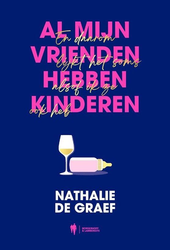 Boekrecensie Al mijn vrienden hebben kinderen - Nathalie De Graef Boekrecensie Al mijn vrienden hebben kinderen - Nathalie De Graef