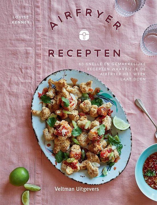 Boekrecensie Airfryer recepten - Louise Kenney Boekrecensie Airfryer recepten - Louise Kenney