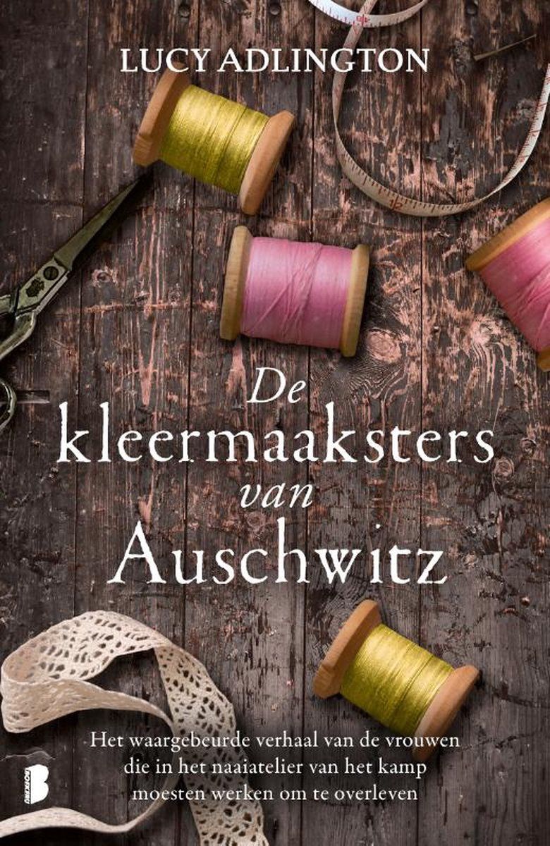 Boekrecensie De kleermaaksters van Auschwitz - Lucy Adlington Boekrecensie De kleermaaksters van Auschwitz - Lucy Adlington