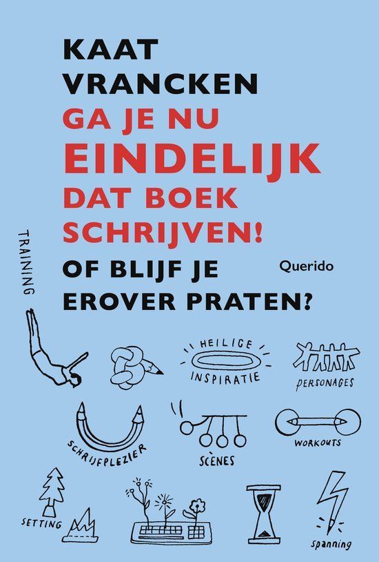 Boekrecensie Ga je nu eindelijk dat boek schrijven! - Kaat Vrancken Boekrecensie Ga je nu eindelijk dat boek schrijven! - Kaat Vrancken
