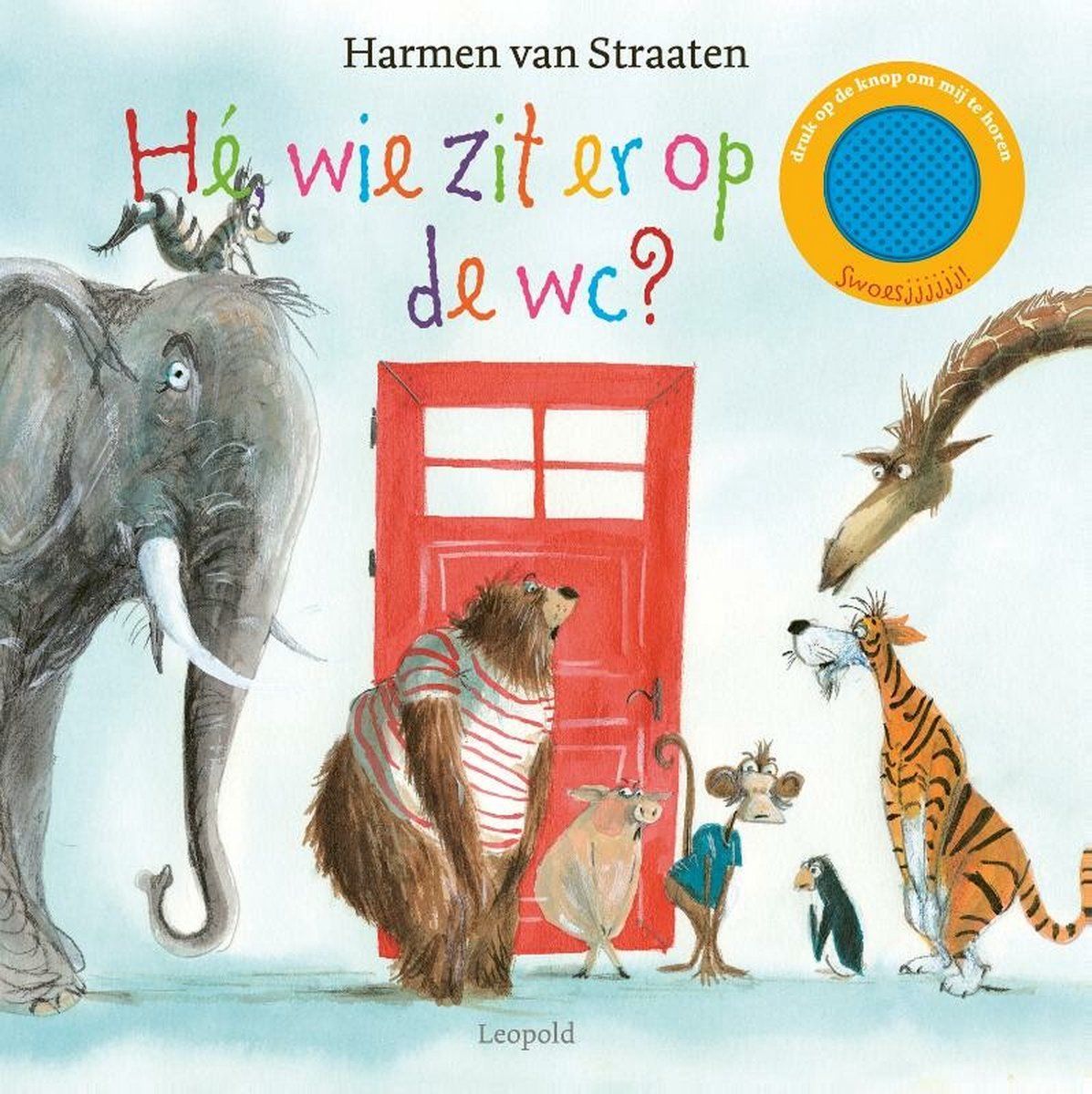 Boekrecensie Hé, wie zit er op de wc? - Harmen van Straaten Boekrecensie Hé, wie zit er op de wc? - Harmen van Straaten