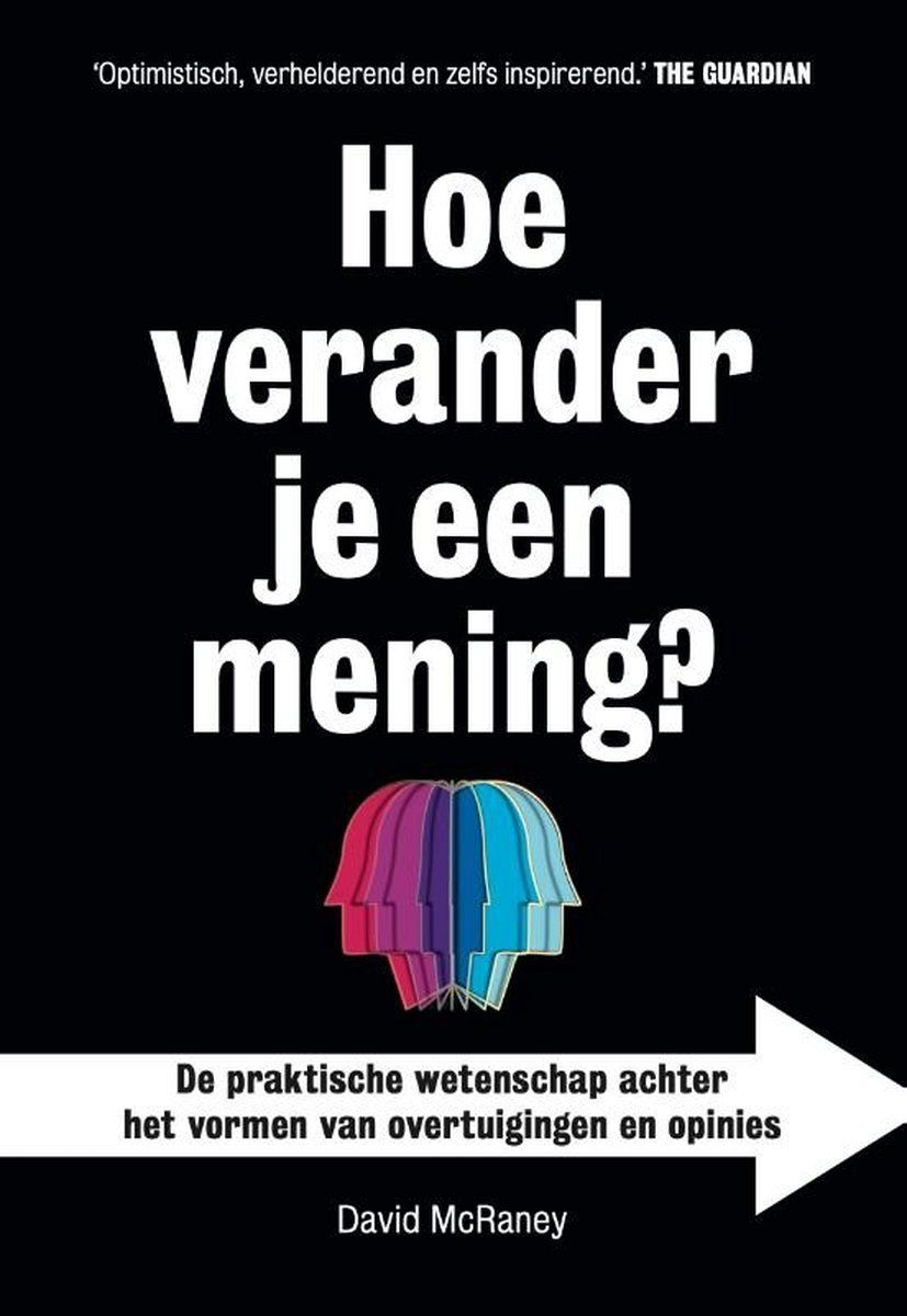 Boekrecensie Hoe verander je een mening? - David Mcraney Boekrecensie Hoe verander je een mening? - David Mcraney