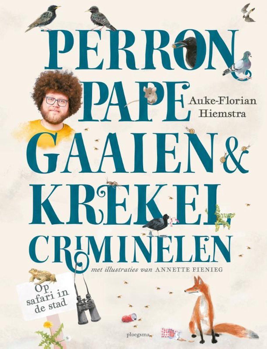 Boekrecensie Perronpapegaaien & krekelcriminelen - Auke-Florian Hiemstra Boekrecensie Perronpapegaaien & krekelcriminelen - Auke-Florian Hiemstra