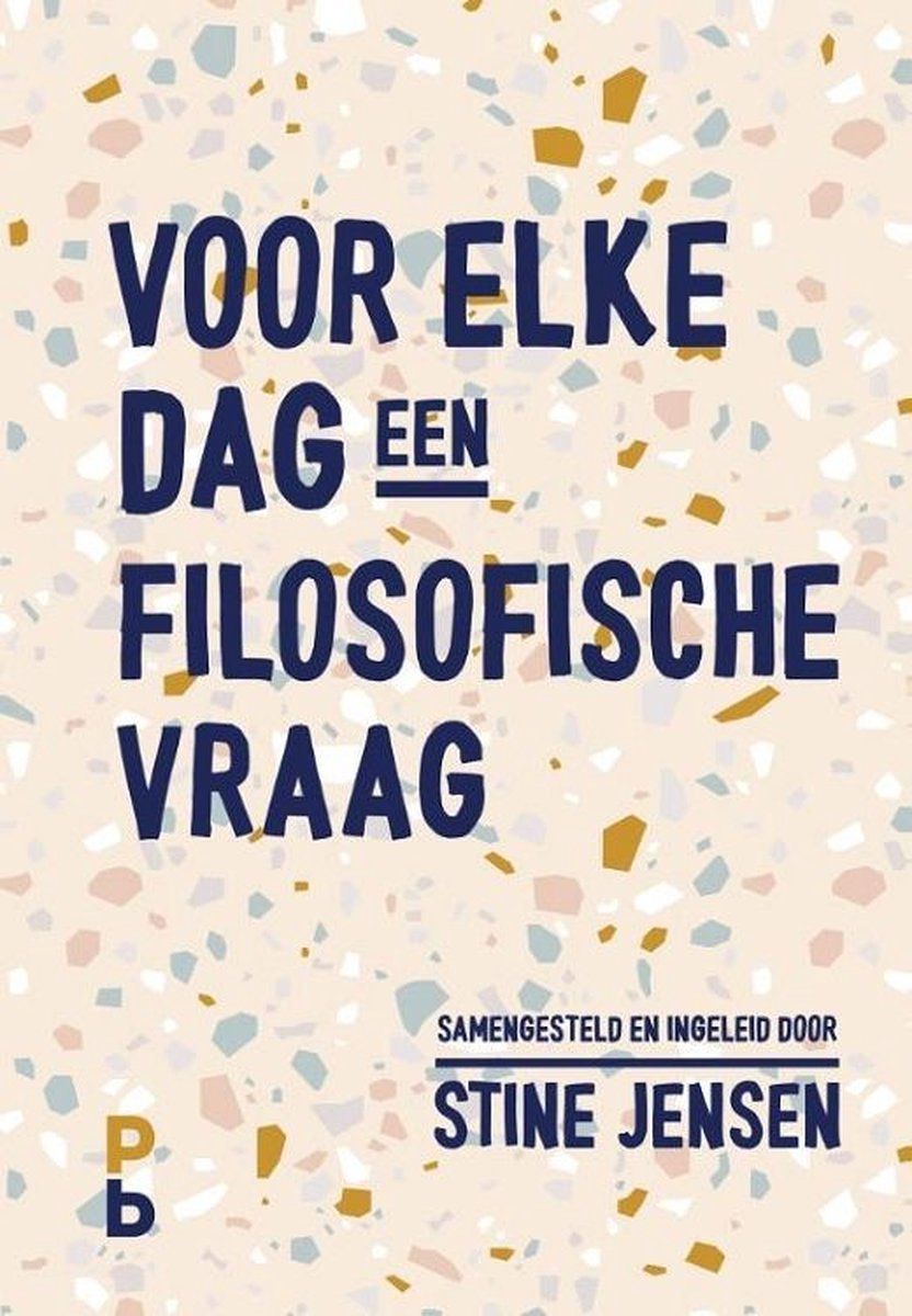 Boekrecensie Voor elke dag een filosofische vraag- Stine Jensen Boekrecensie Voor elke dag een filosofische vraag- Stine Jensen