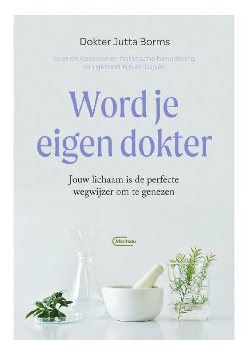 Boekrecensie Word je eigen dokter - Dokter Jutta Borms Boekrecensie Word je eigen dokter - Dokter Jutta Borms