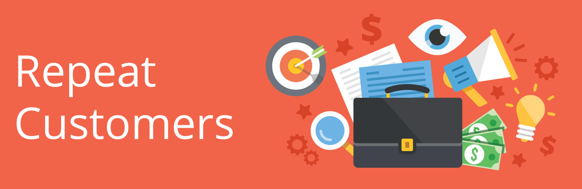 A banner that says `` repeat customers '' with a briefcase , money , and a megaphone.
