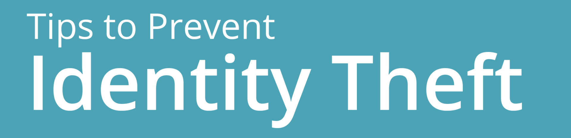 A blue sign that says tips to prevent identity theft