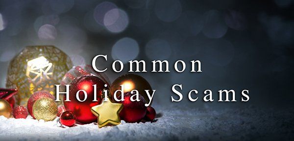 A picture of christmas decorations in the snow with the words `` common holiday scams '' below them.