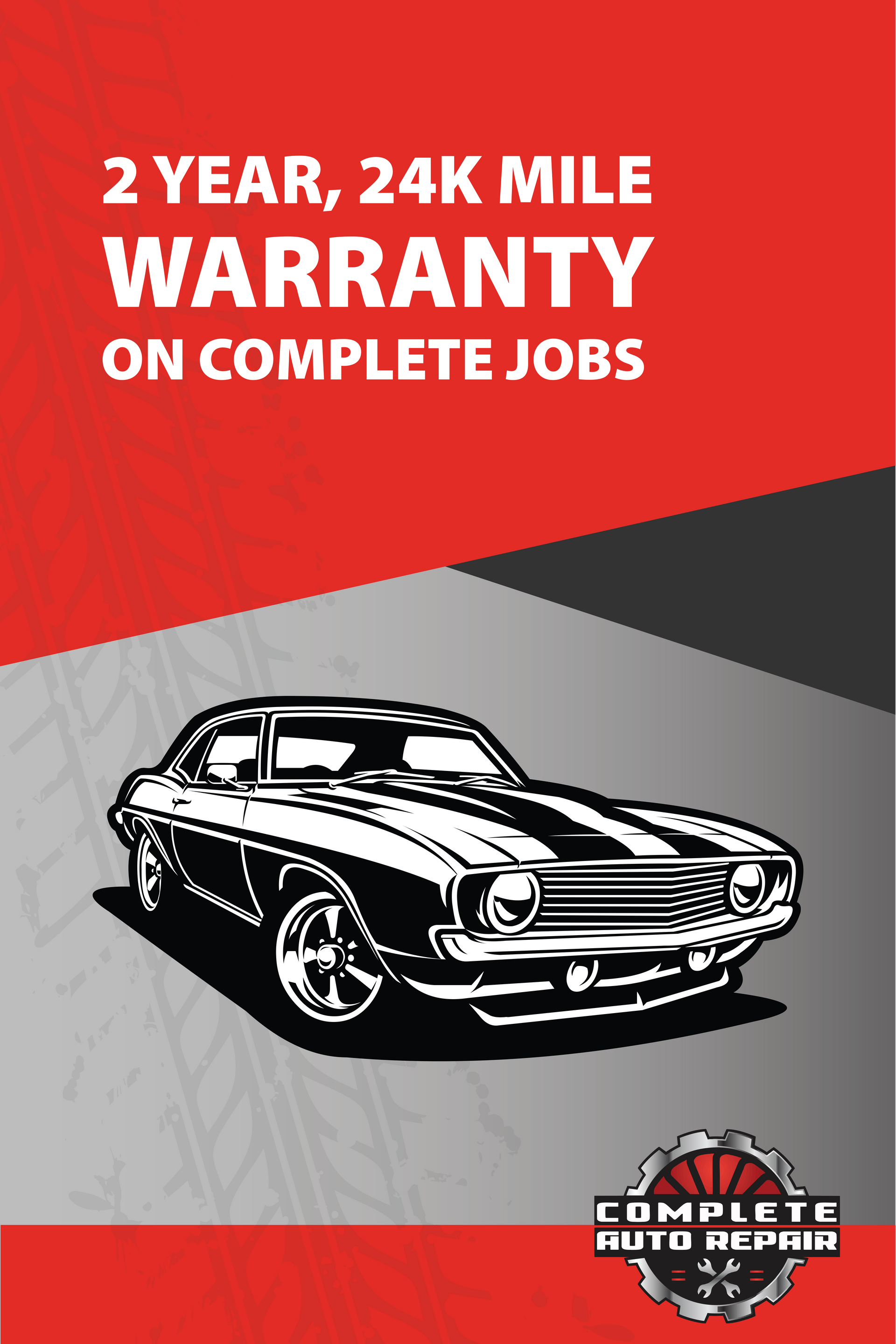 Red and gray ad with classic car. Text: 2 year, 24K mile warranty on complete jobs. Complete Auto Repair logo. | Complete Auto Repair