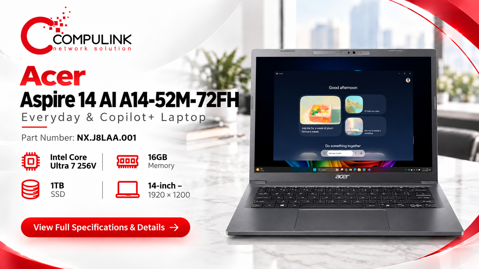 Acer Aspire 14 AI A14-52M-72FH, exact part number NX.J8LAA.001, everyday Copilot+ laptop from CompuLink with Intel Core Ultra 7 256V, 16GB memory and 1TB SSD.