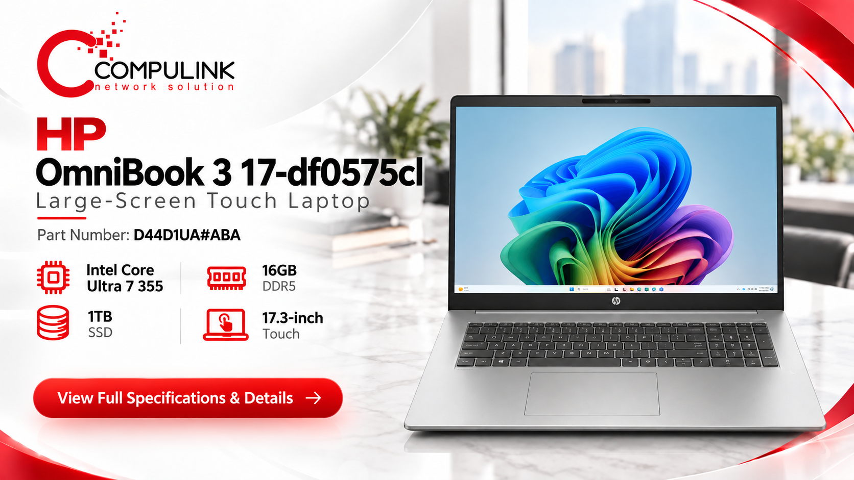 HP OmniBook 3 17-df0575cl, exact part number D44D1UA#ABA, large-screen touchscreen laptop from CompuLink with Intel Core Ultra 7 355, 16GB DDR5 and 1TB SSD.