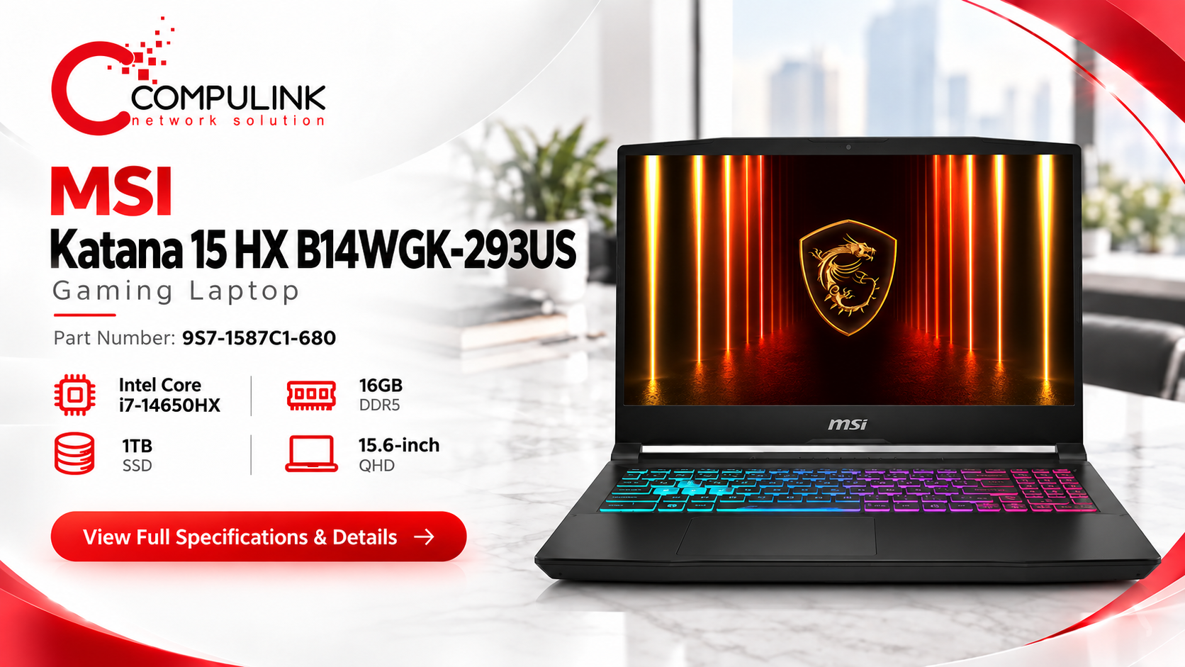 MSI Katana 15 HX B14WGK-293US, exact part number 9S7-1587C1-680, gaming laptop from CompuLink with Intel Core i7-14650HX, 16GB DDR5 and 1TB SSD.