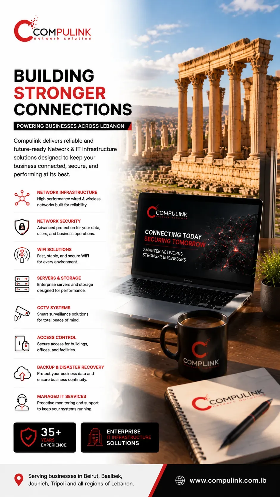 About Compulink Hero Image – Lebanon's leading Network & IT Infrastructure company delivering enterprise networking, network security, WiFi solutions, servers, storage, backup & disaster recovery, CCTV, access control systems, and managed IT services for businesses across Beirut, Baalbek, Jounieh, Byblos, Tripoli, Mount Lebanon, Keserwan, and all regions of Lebanon.