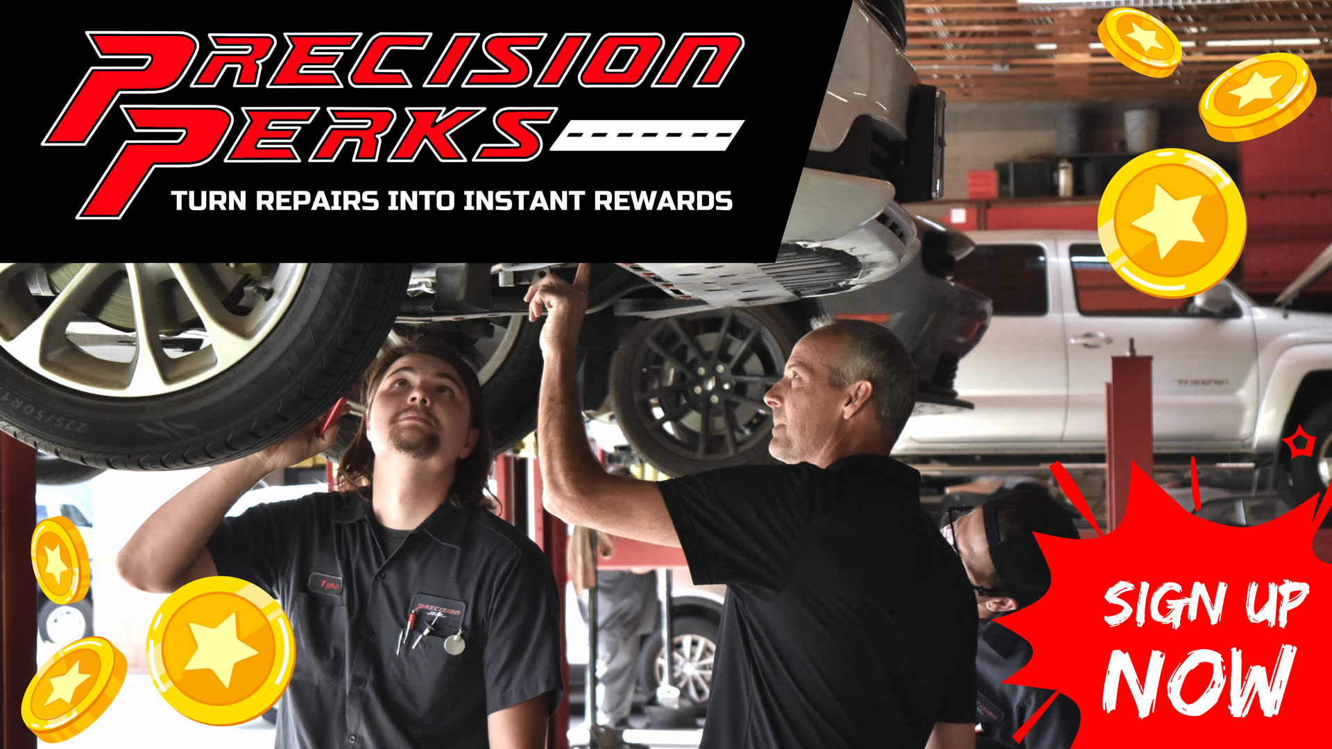 Two mechanics under a car with Precision Works logo and “Sign Up Now” starburst ad