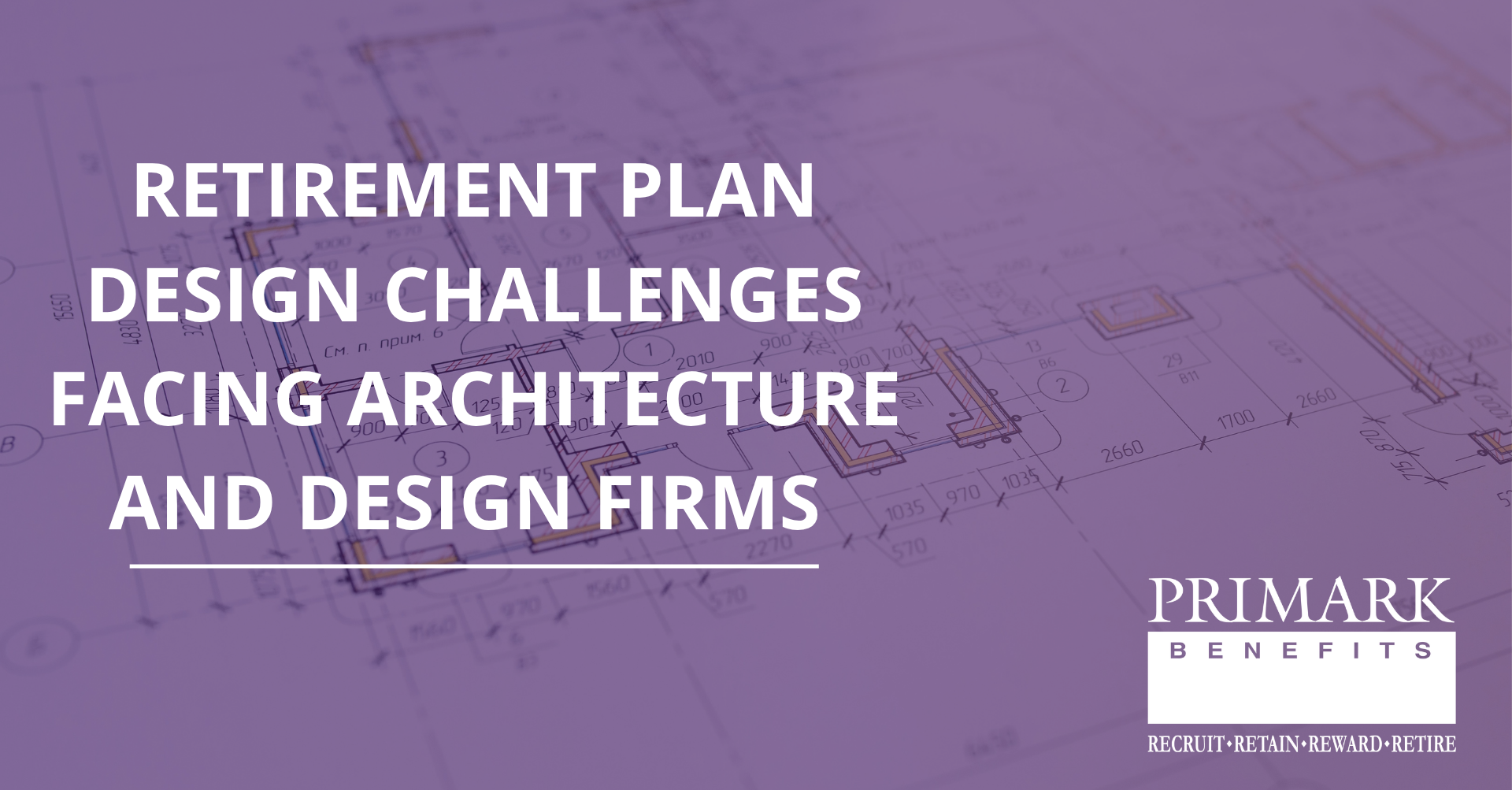 Retirement Plan Design Challenges Facing Architecture and Design Firms