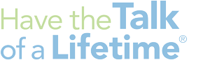 Have the Talk of a Lifetime logo in green and light blue text on a white background