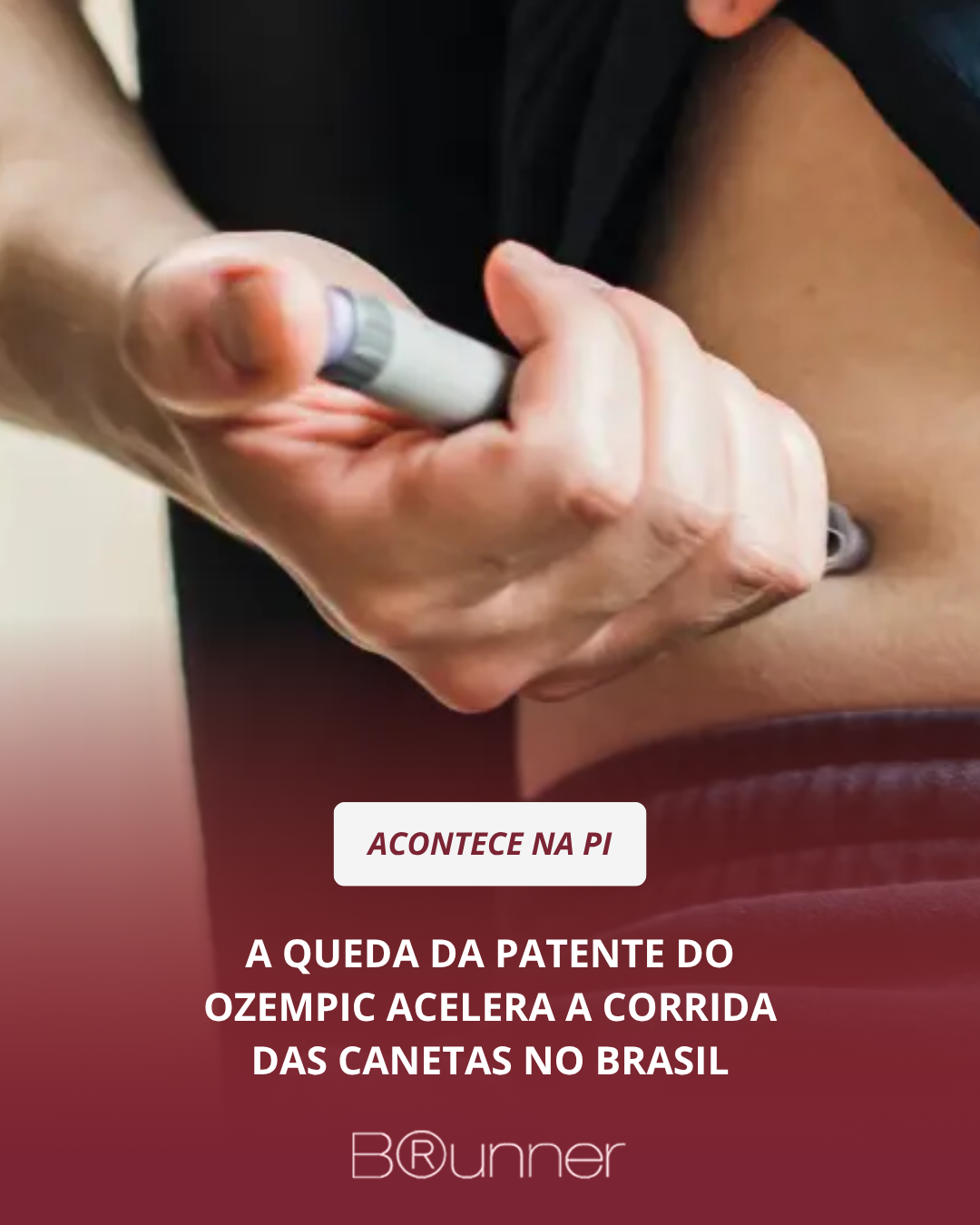 A QUEDA DA PATENTE DO OZEMPIC ACELERA A CORRIDA DAS CANETAS NO BRASIL