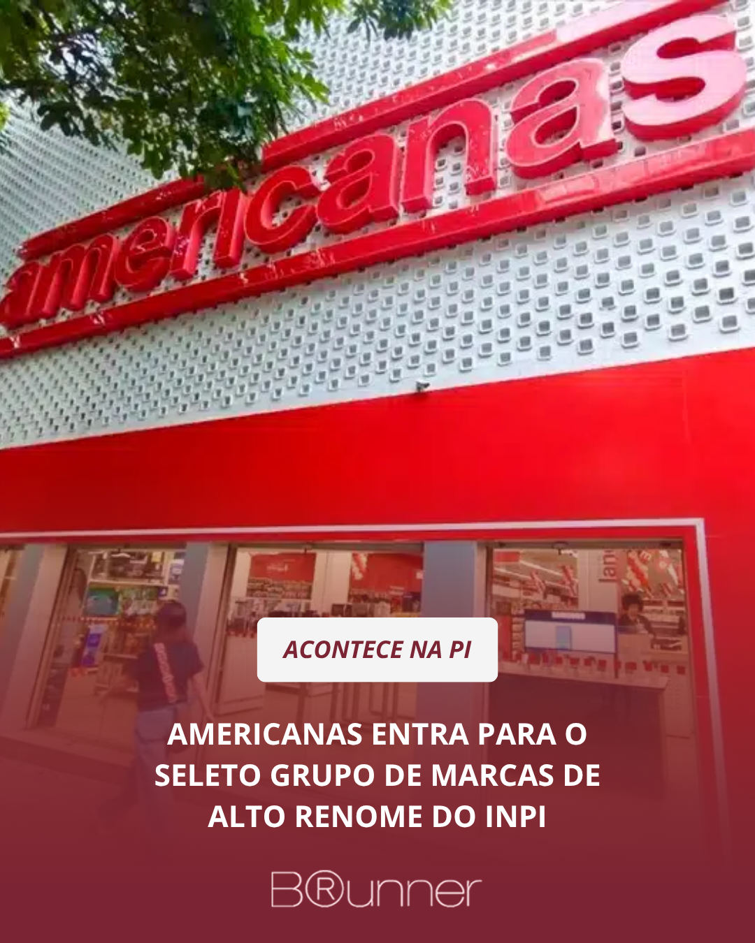 AMERICANAS ENTRA PARA O SELETO GRUPO DE MARCAS DE ALTO RENOME DO INPI