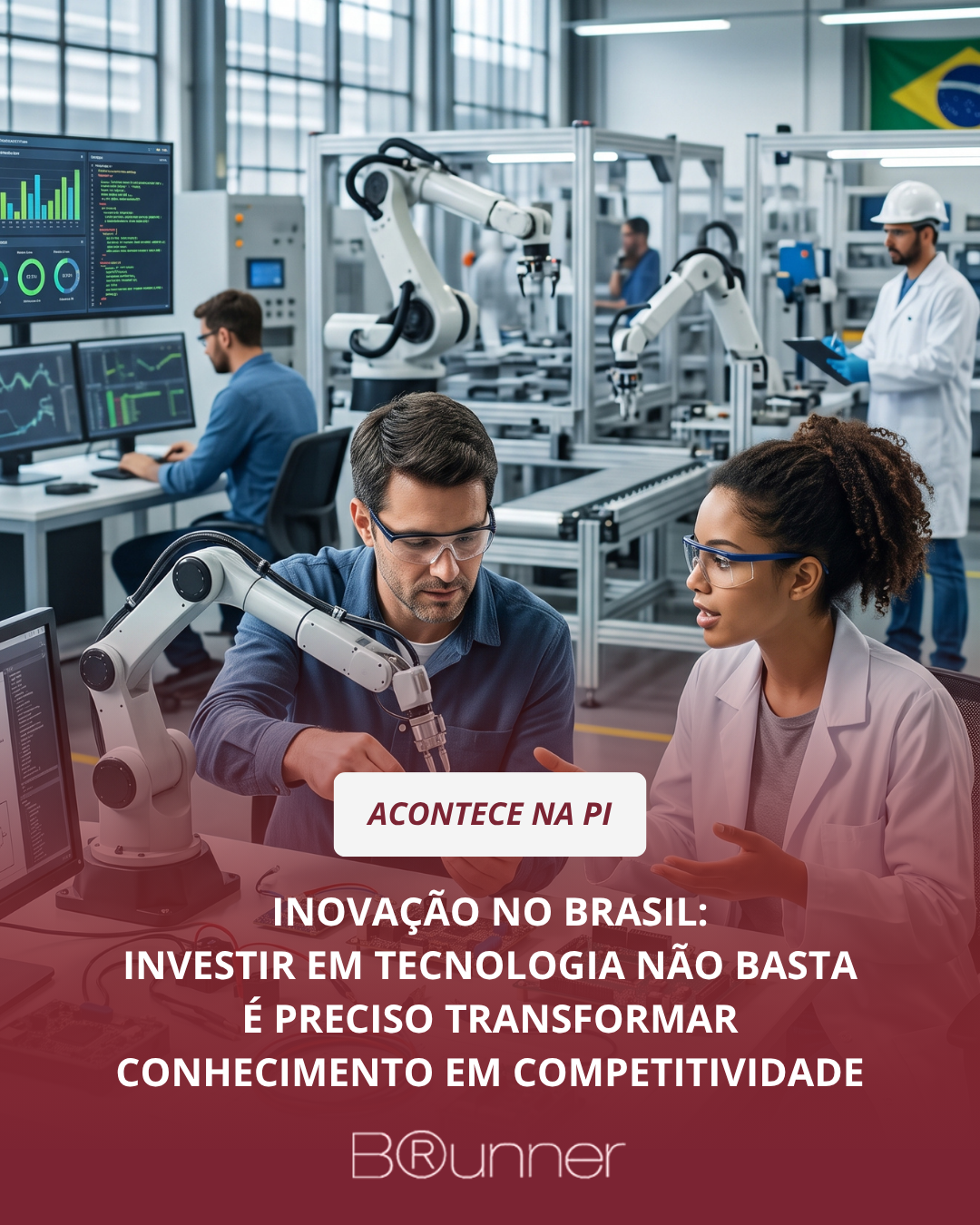 Inovação no Brasil: investir em tecnologia não basta — é preciso transformar conhecimento