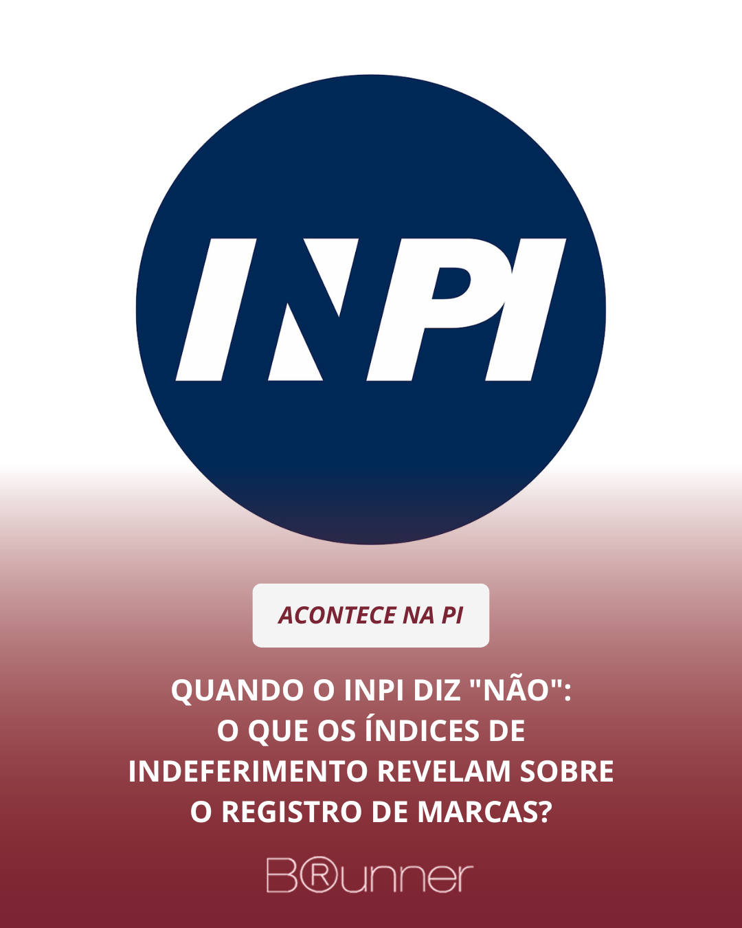 Quando o INPI diz 