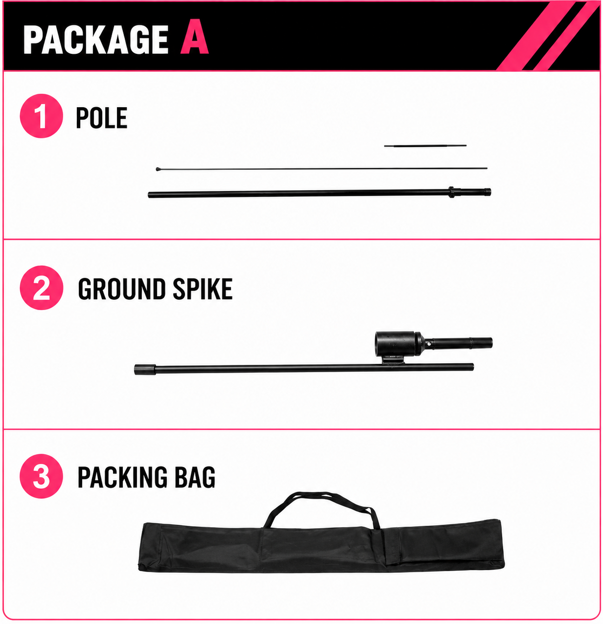 Package A contents: pole, ground spike, and packing bag.