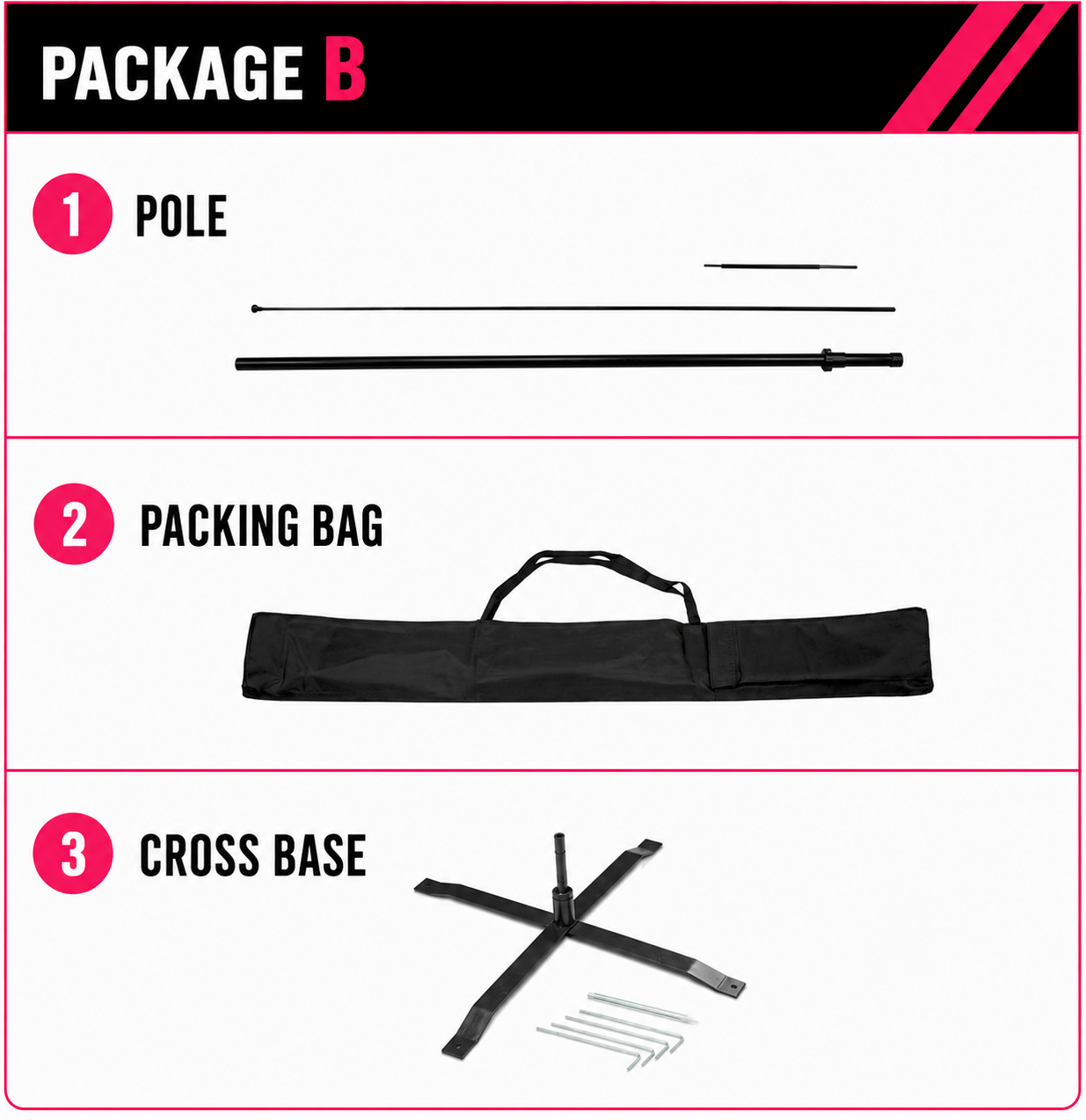 Package B contents: pole, packing bag, and cross base with hardware.