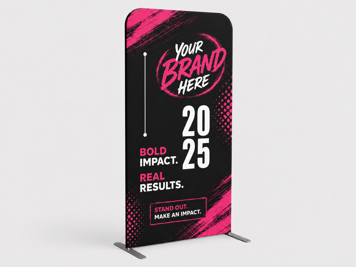Pink-and-black vertical banner stand with “Your Brand Here,” “2025,” and “Bold impact. Real results.”