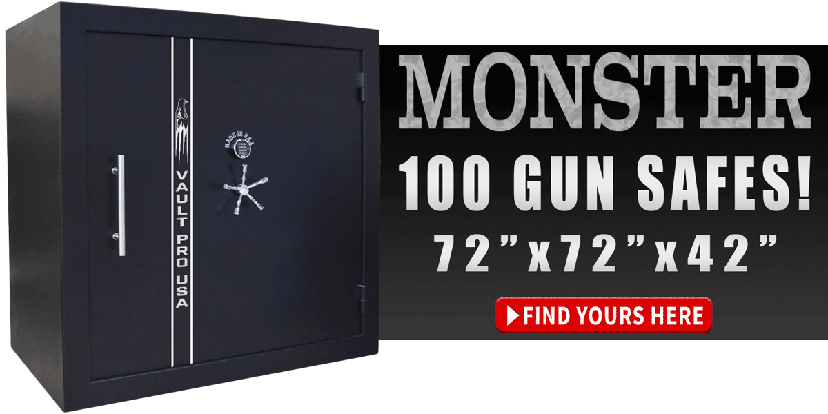Massive safes for large gun collections. The Monster safe by Vault Pro USA. Made in America