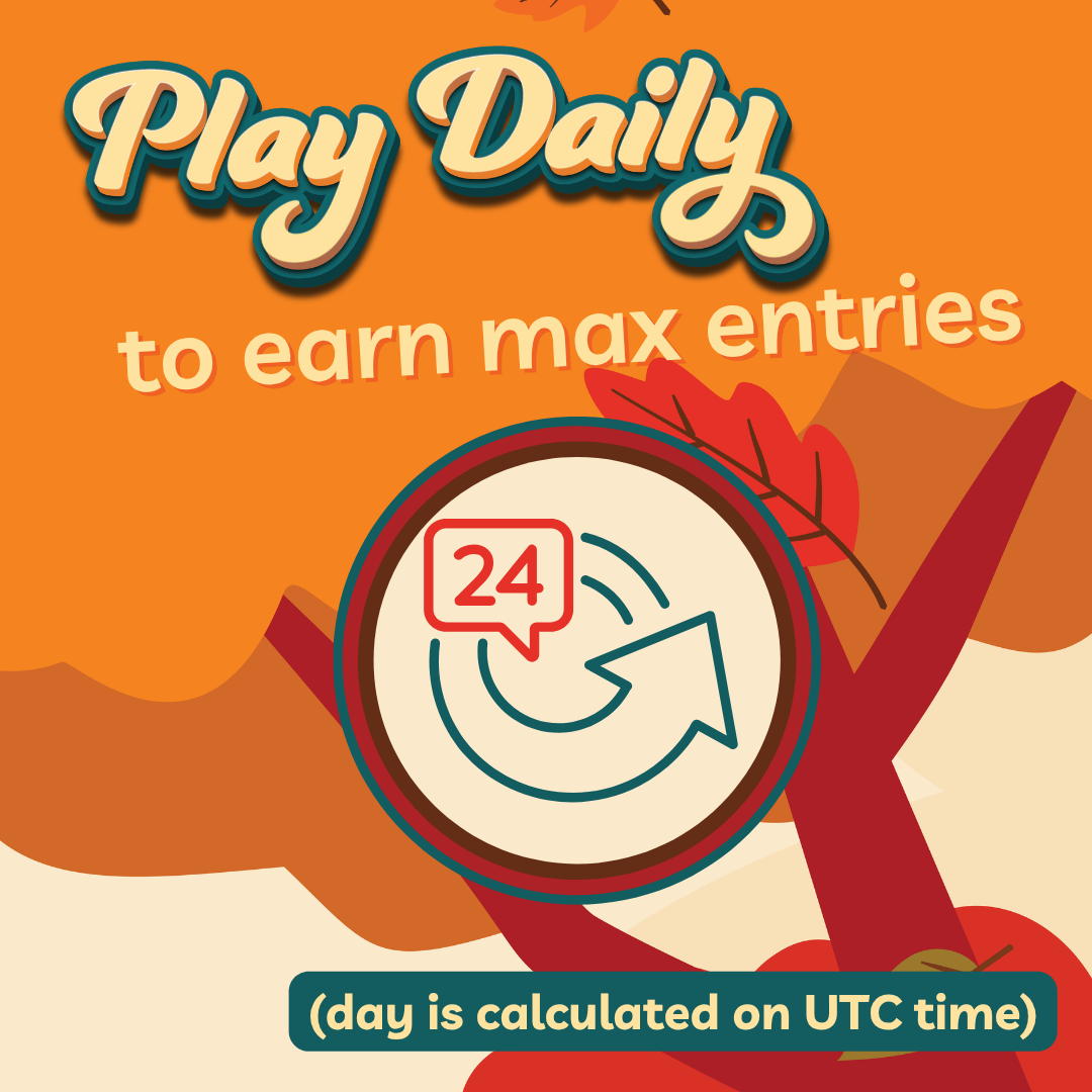 Play daily to earn max entries. The Day is calculated on UTC Time.