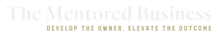 The Mentored Business logo with tagline “Develop the owner. Elevate the outcome.”