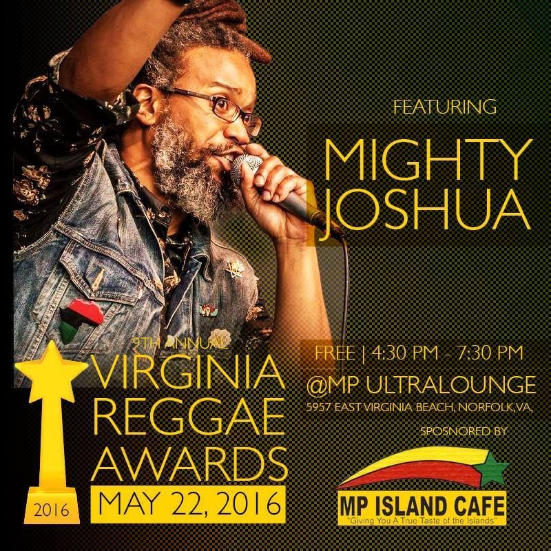 Poster for the Virginia Reggae Awards, May 22, 2016, featuring Mighty Joshua. Free event at MP Ultra Lounge, Norfolk, VA.