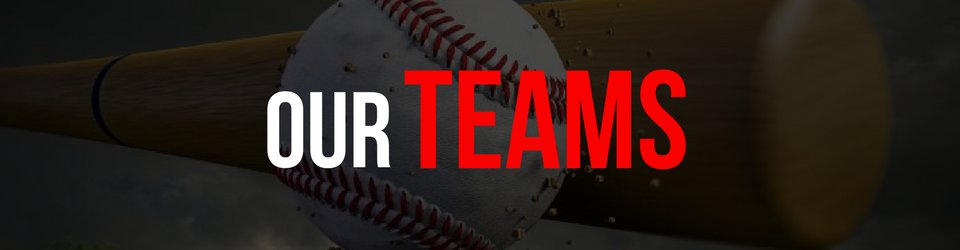 “Our Teams” text over a close-up baseball background
