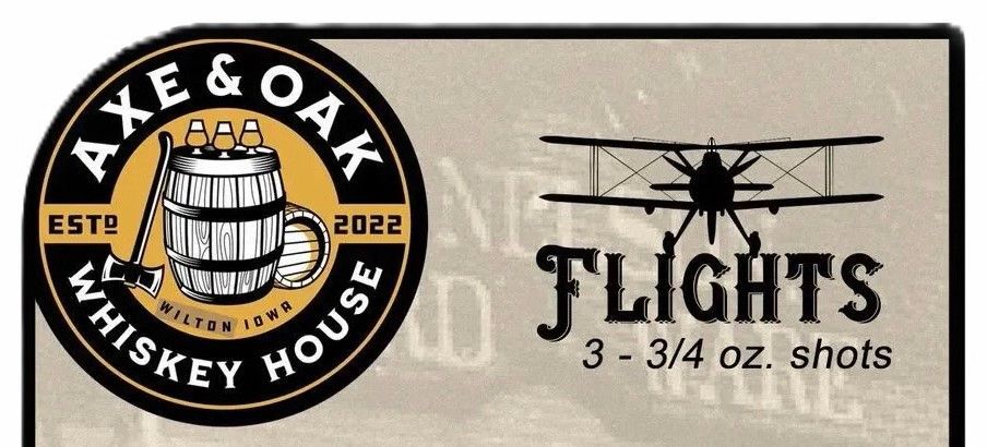 Axe & Oak Whiskey House logo and a biplane with “FLIGHTS 3-1/4 oz. shots” text on a cream sign