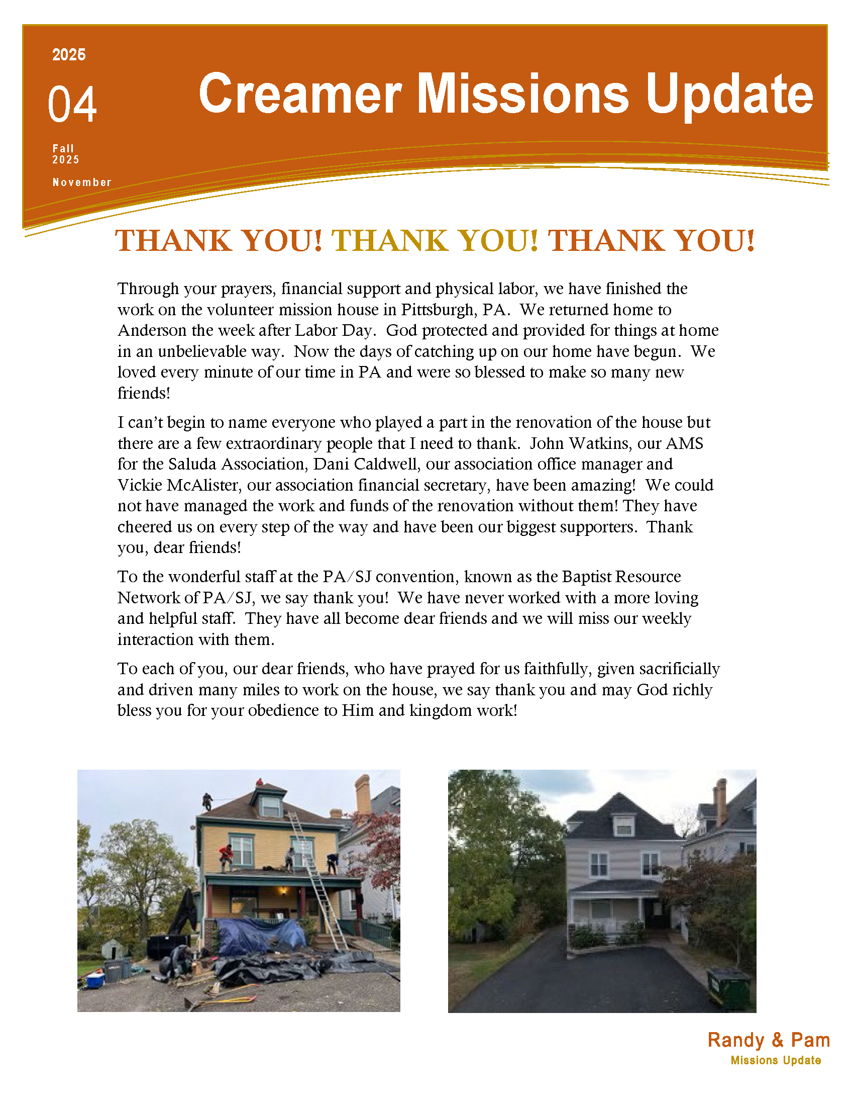 Creamer Missions Update; house being worked on, then finished.