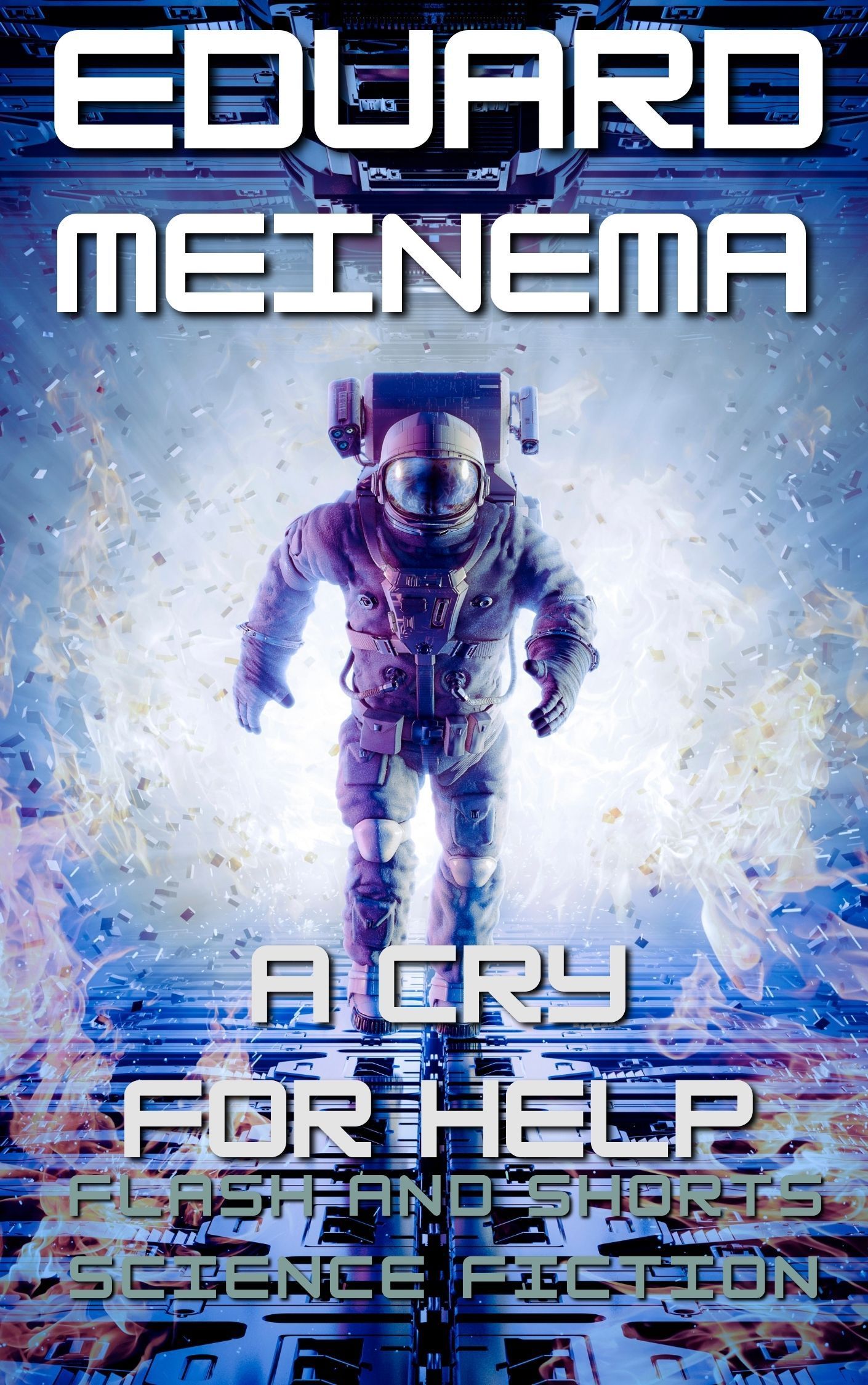 A Cry for Help. A short SF story by Eduard Meinema