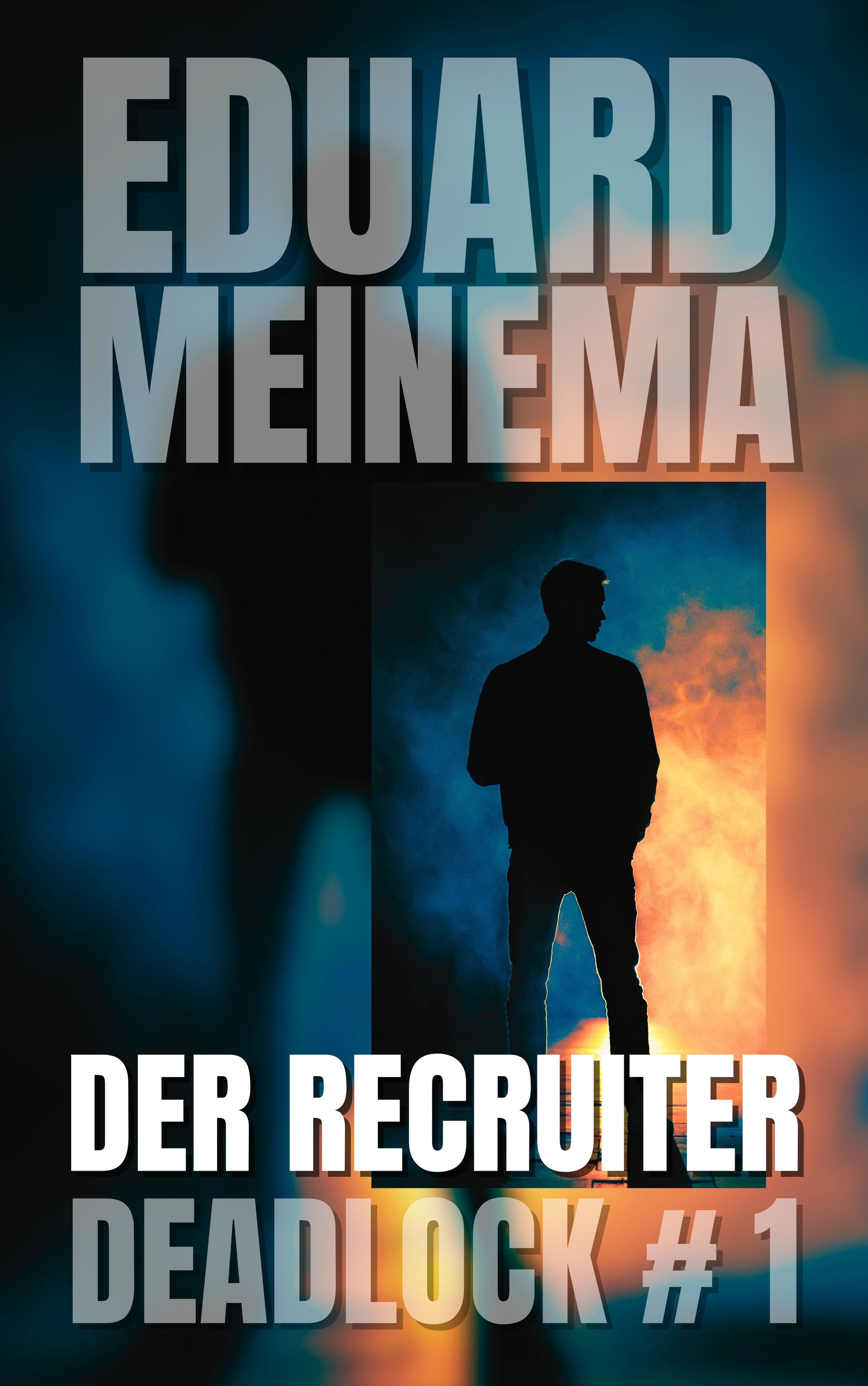 Deadlock #1  Der Recruiter von Eduard Meinema.